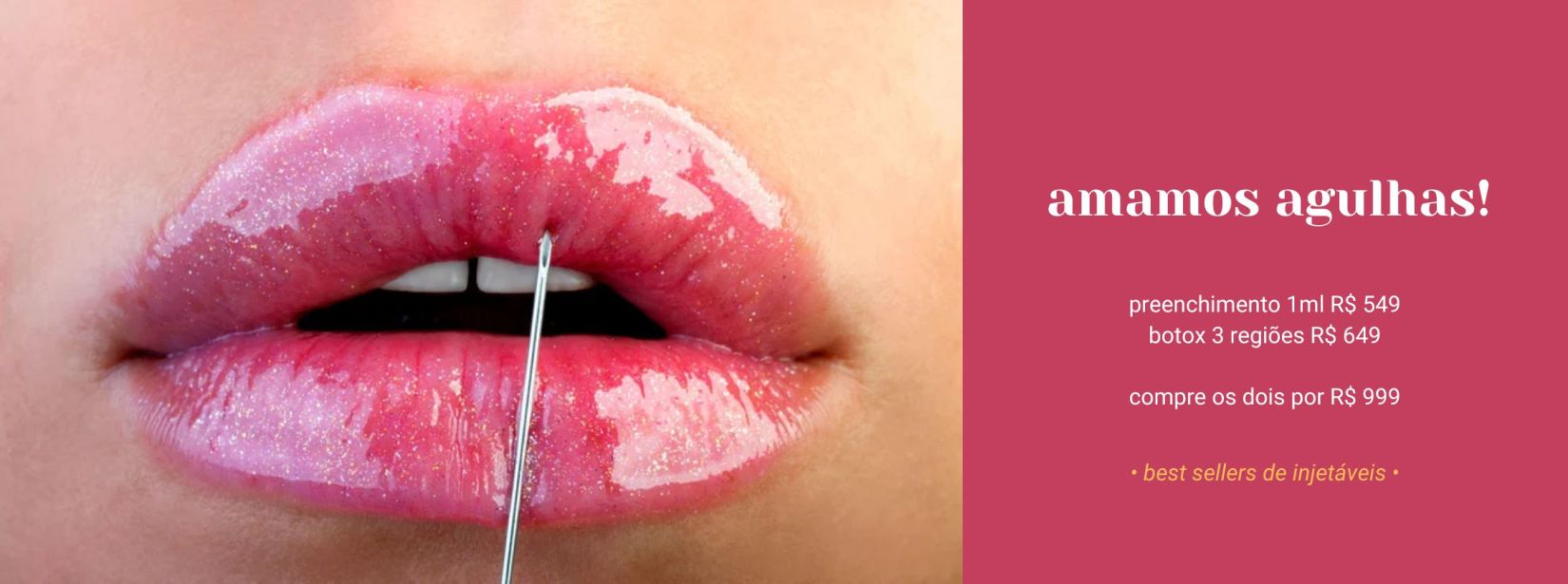 amo agulhas botox R$ 649 e preenchimento R$ 5